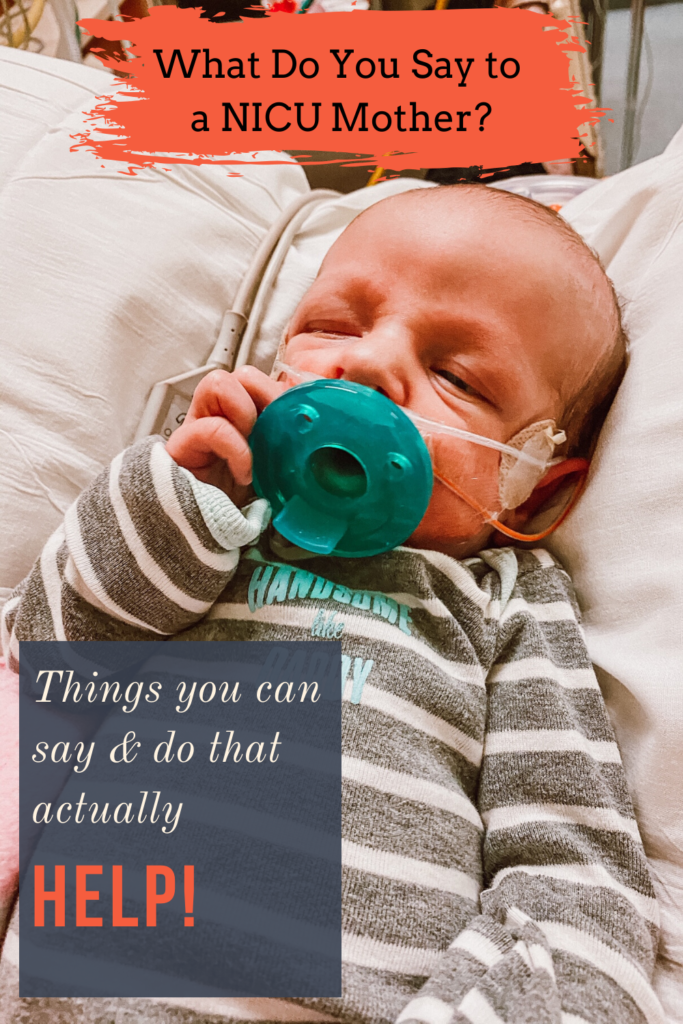 what do you say to a NICU mother?