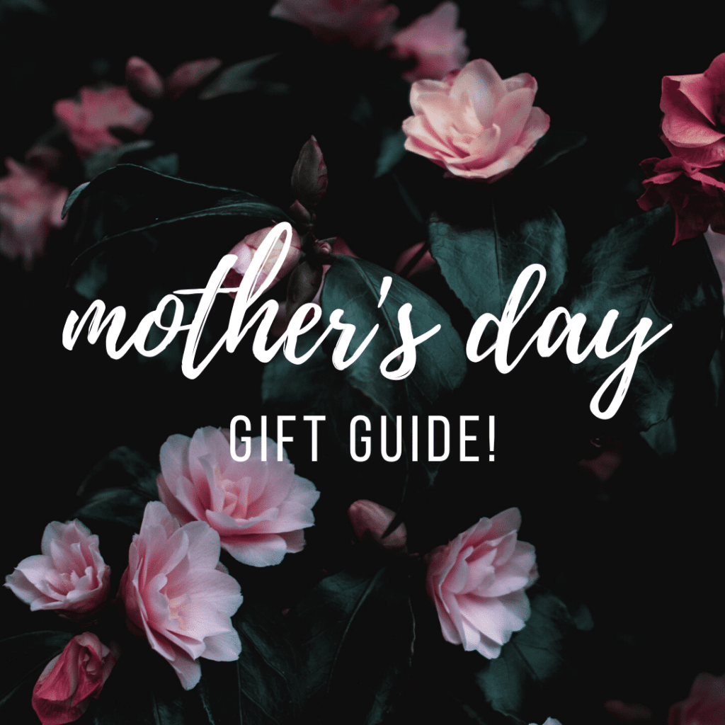 mother day gift guide
